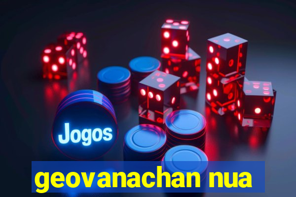 geovanachan nua